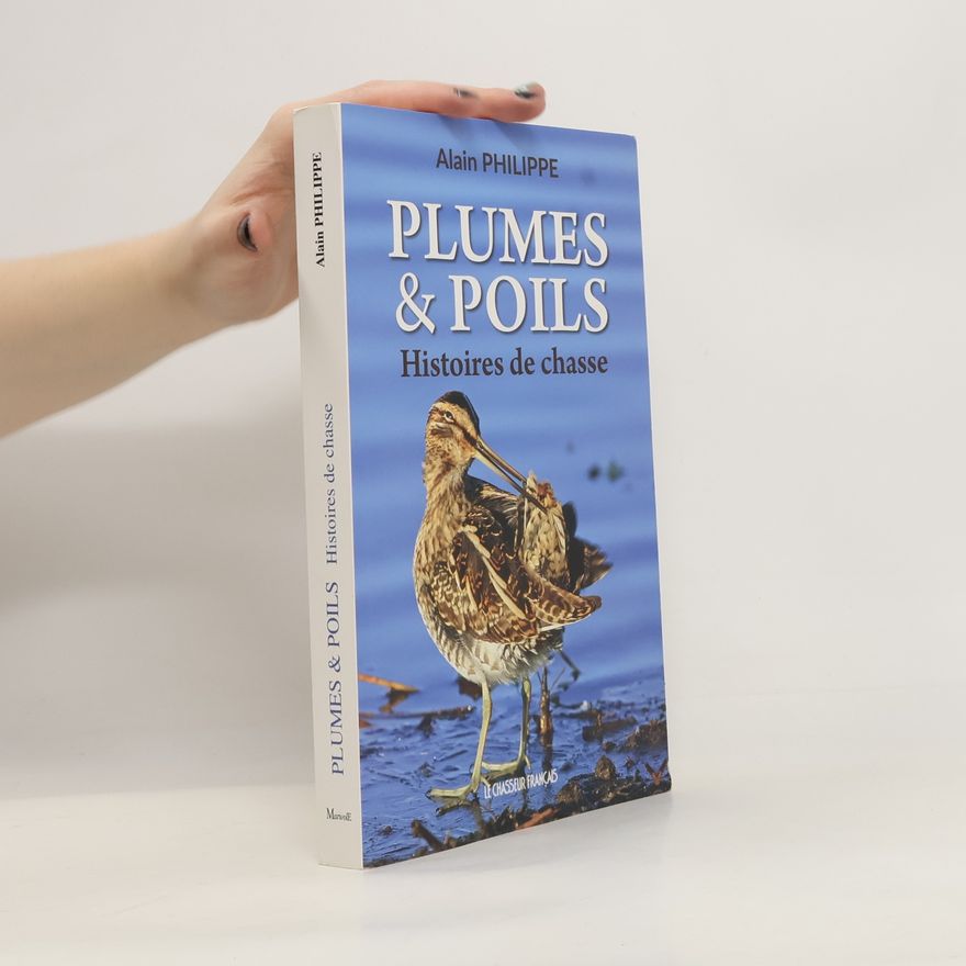 Alain Philippe Plumes & Poils