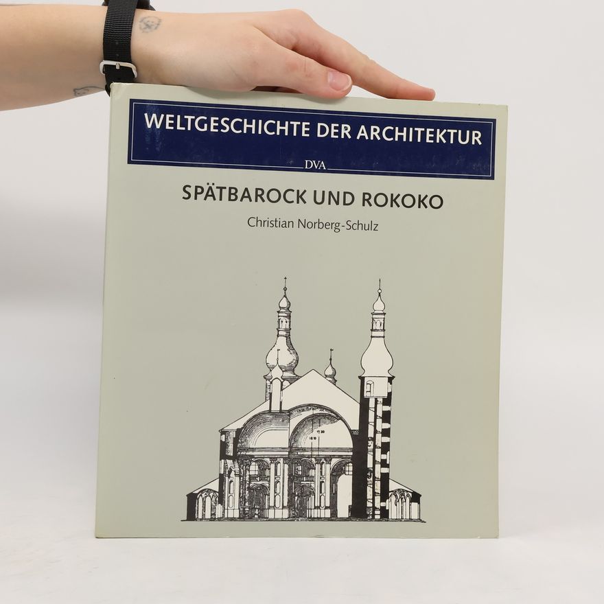 Christian Norberg-Schulz Spätbarock und Rokoko