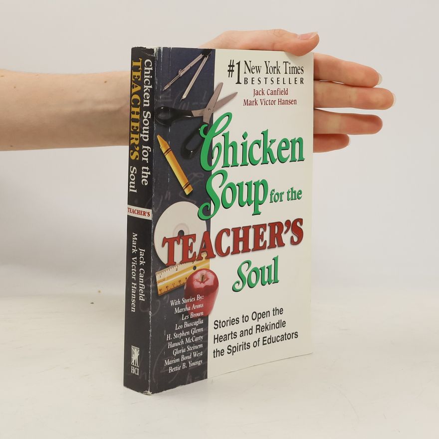 Mark Victor Hansen Chicken Soup for the Teacher's Soul