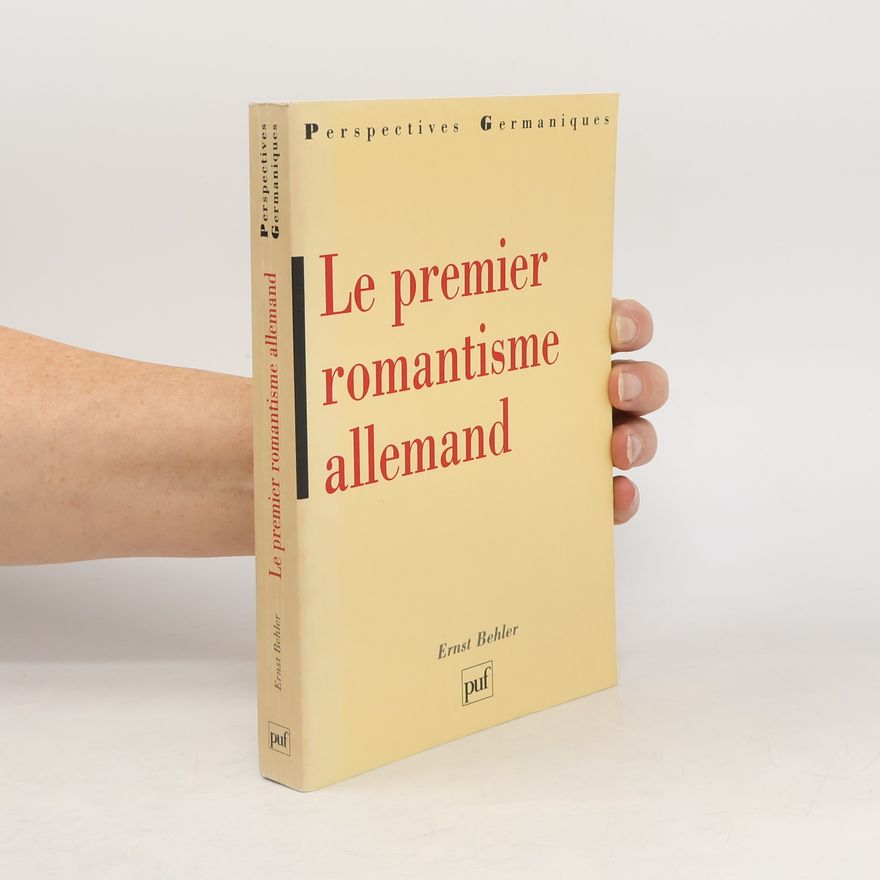Ernst Behler Le premier romantisme allemand