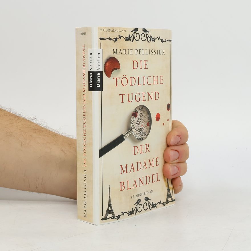 Marie Pellissier Die tödliche Tugend der Madame Blandel