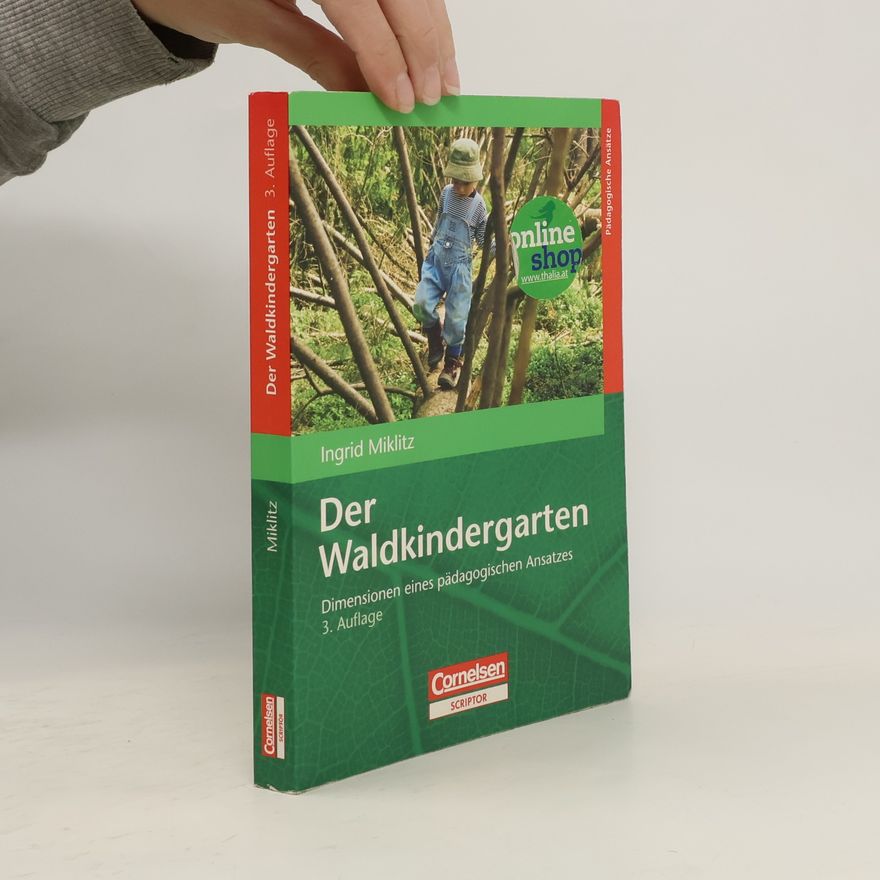 Ingrid Miklitz Der Waldkindergarten