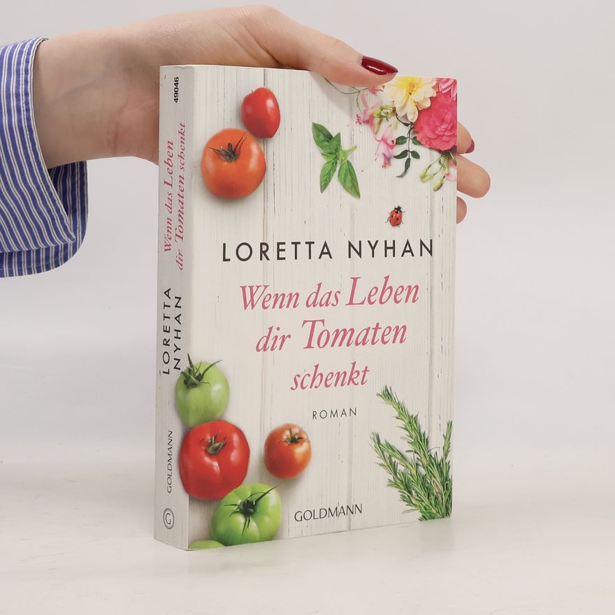 Loretta Nyhan Wenn das Leben dir Tomaten schenkt