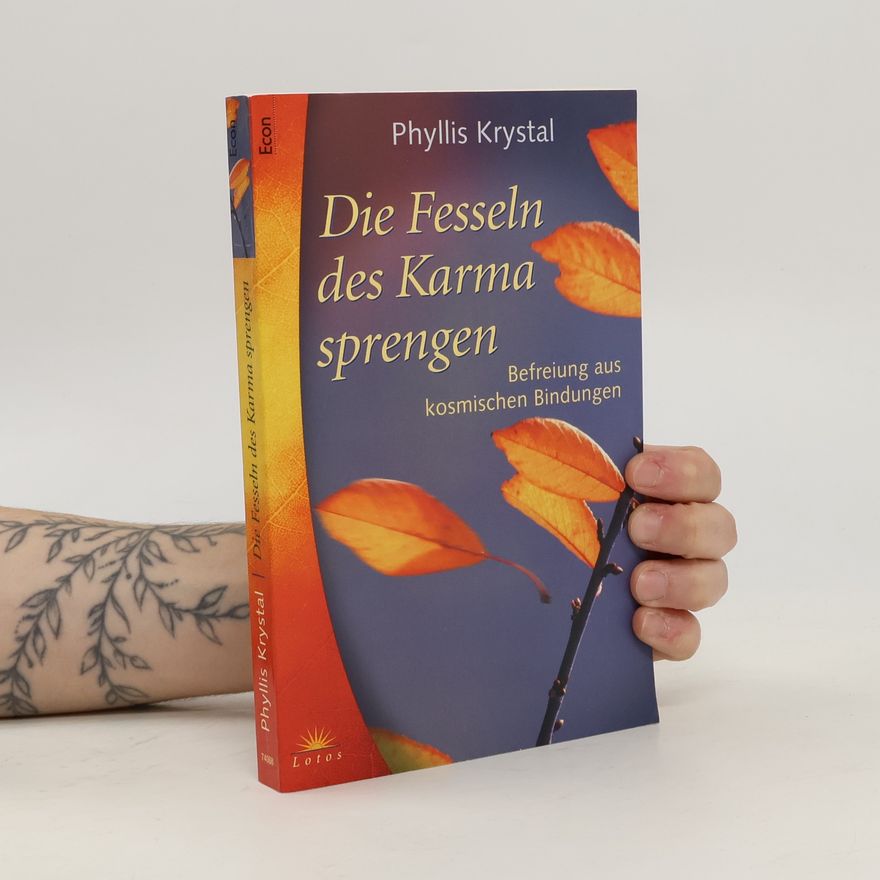 Phyllis Krystal Die Fesseln des Karma sprengen