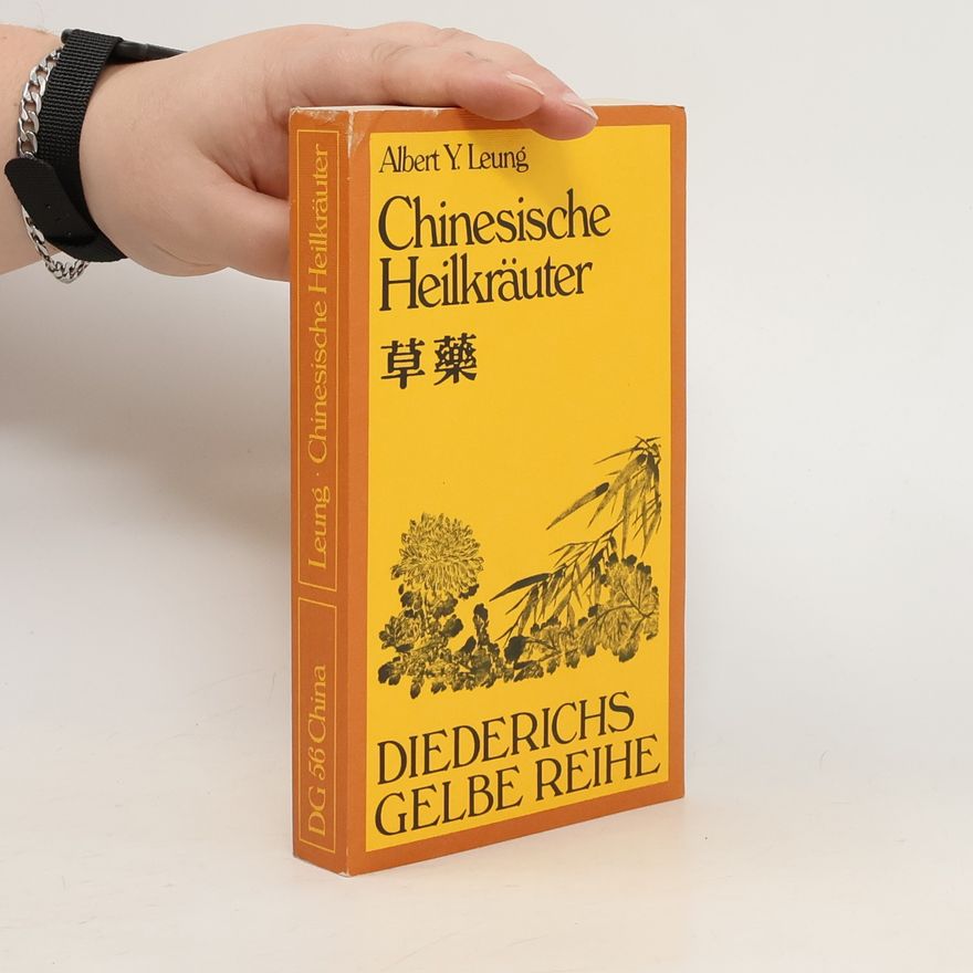 Albert Y. Leung Chinesische Heilkräuter