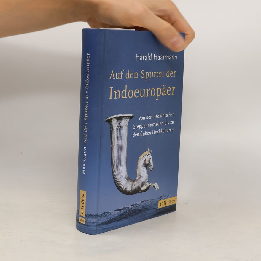 Harald Haarmann Auf den Spuren der Indoeuropäer