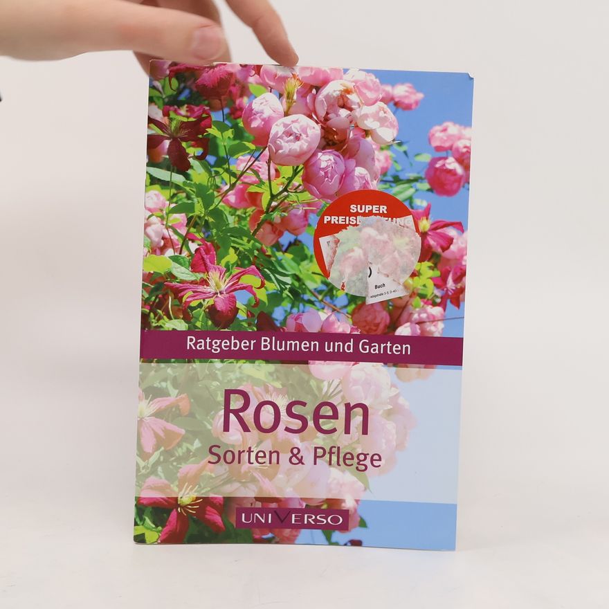 Collectif d'auteurs Rosen. Sorten & Pflege