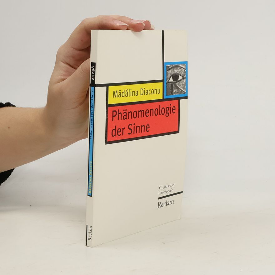 Mădălina Diaconu Phänomenologie der Sinne