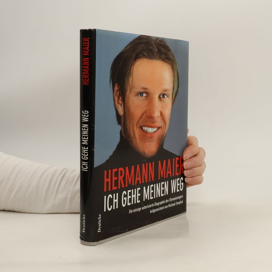 Hermann Maier Hermann Maier: Ich gehe meinen Weg