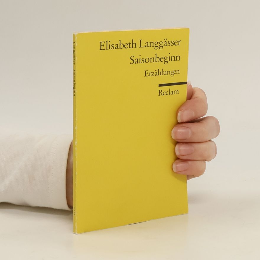 Elisabeth Langgässer Saisonbeginn. Erzählungen. Ausw. u. Nachw. v. Elisabeth Hoffmann u. Helmut Meyer