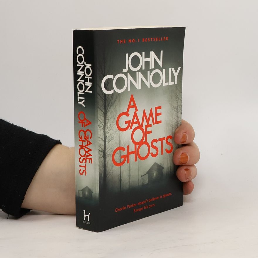 John Connolly A game of ghosts