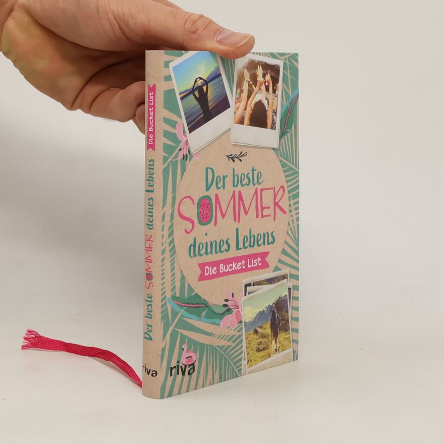 Autorenkollektiv Der beste Sommer deines Lebens. Die Bucket List