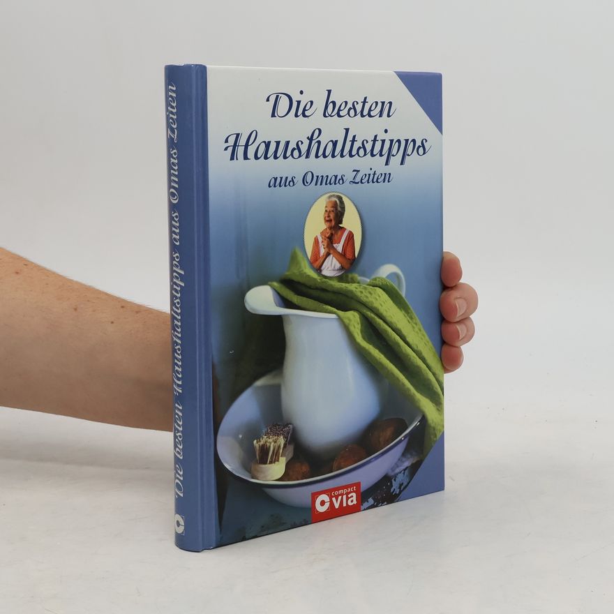 Anja Fislage Die besten Haushaltstipps aus Omas Zeiten
