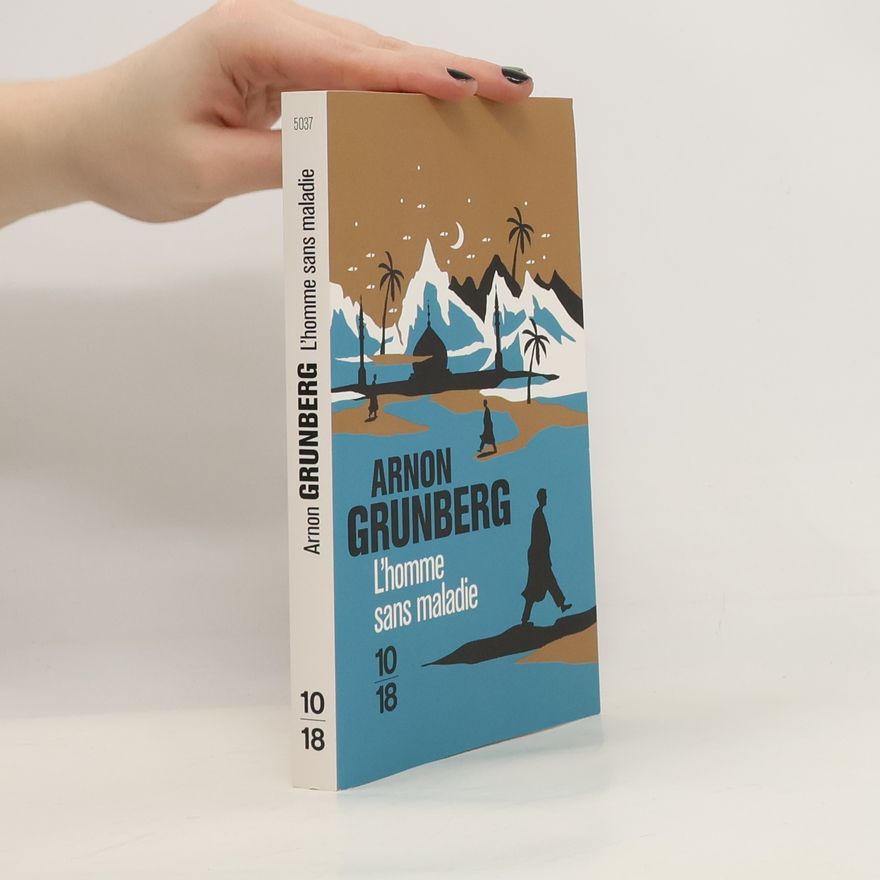 Arnon Grunberg L'Homme sans maladie