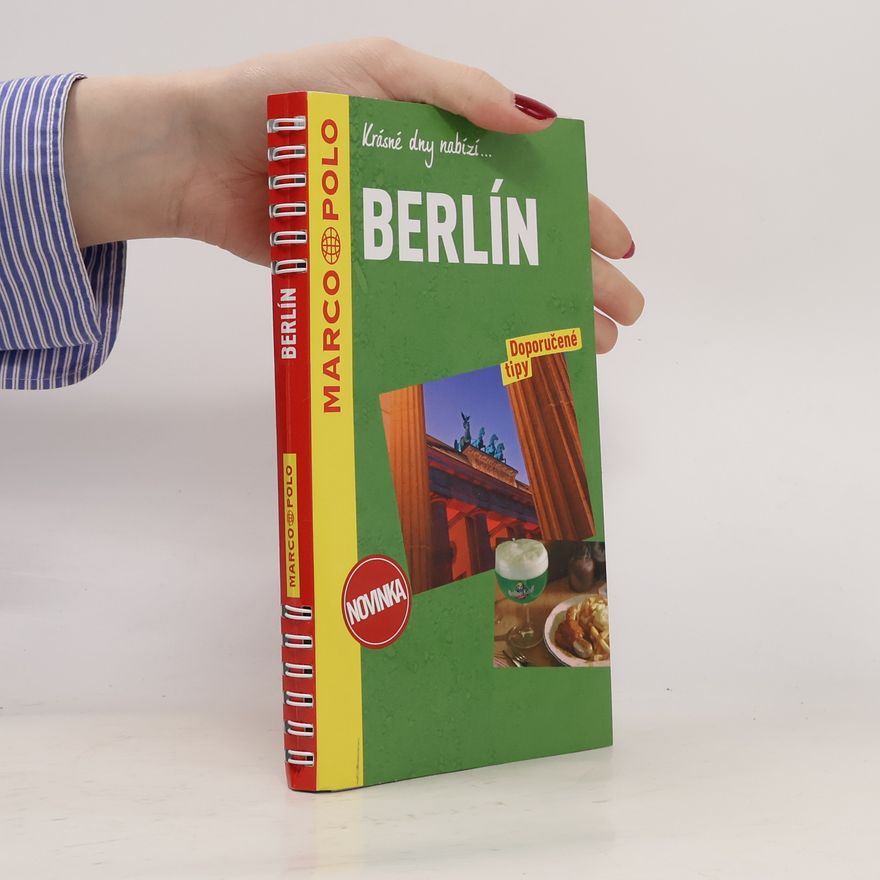 Kolektiv autorů Krásné dny nabízí.. Berlín