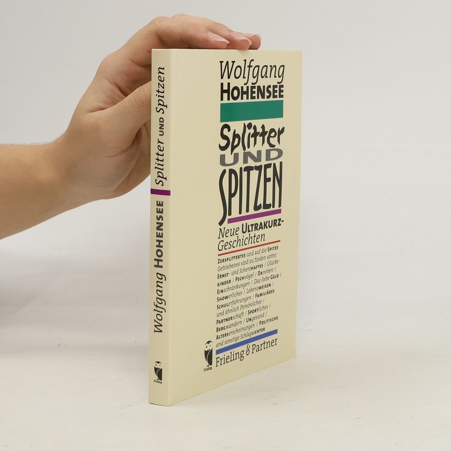 Wolfgang Hohensee Splitter und Spitzen