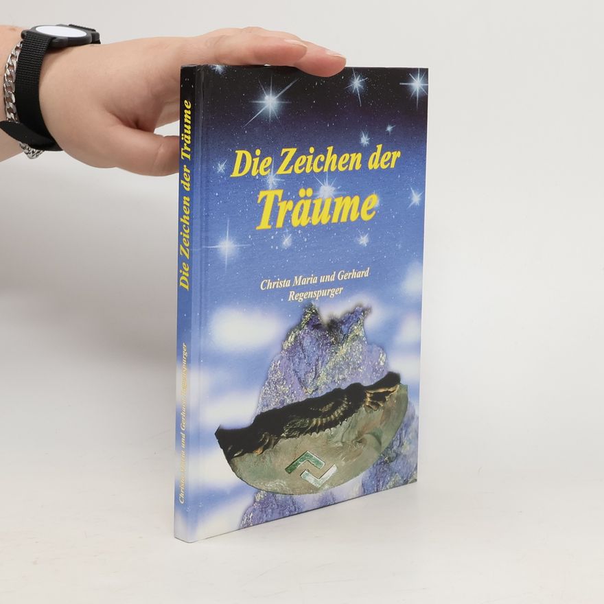 Christa Maria Regenspurger Die Zeichen der Träume