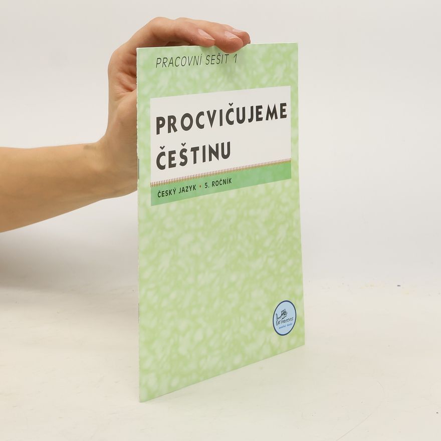 Hana Mikulenková Procvičujeme češtinu 5 – Pracovní sešit 1