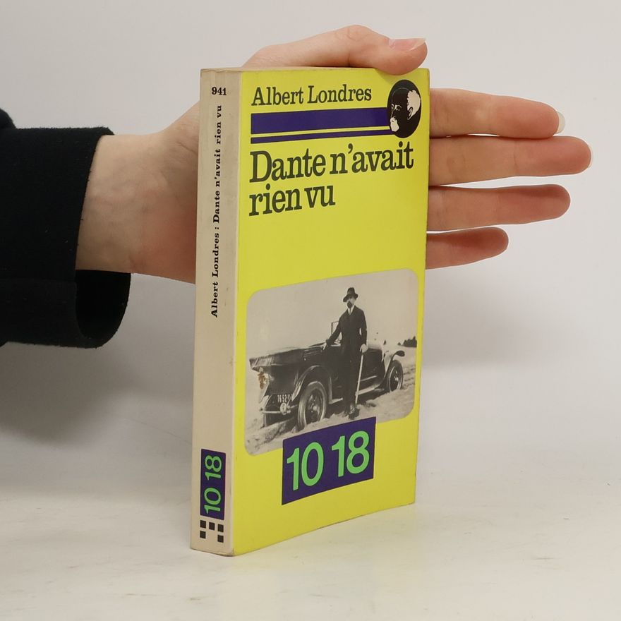 Albert Londres Dante n'avait rien vu