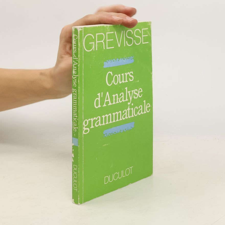 Maurice Grevisse Cours d'analyse grammaticale - livre de l'eleve