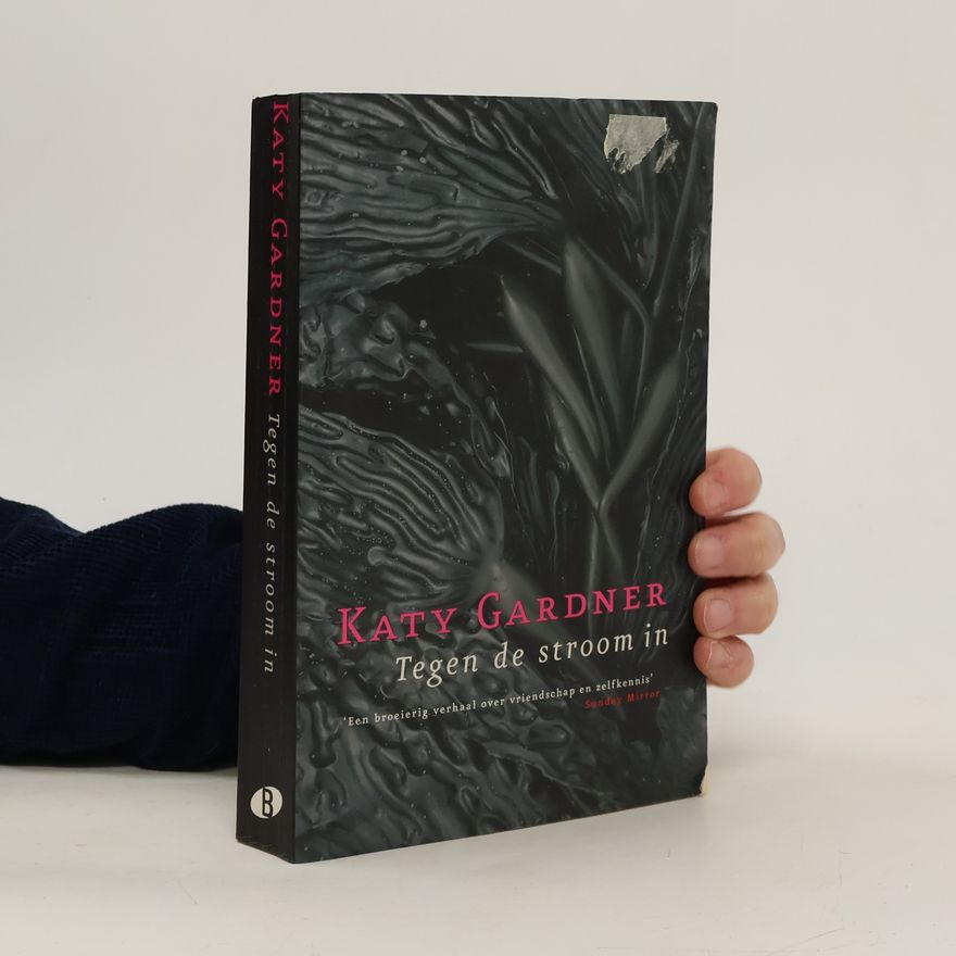 Katy Gardner Tegen de stroom in