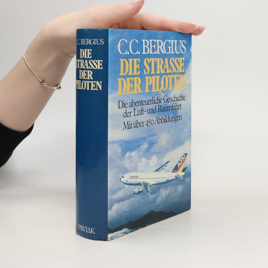 C. C. Bergius Die Strasse der Piloten in Wort und Bild