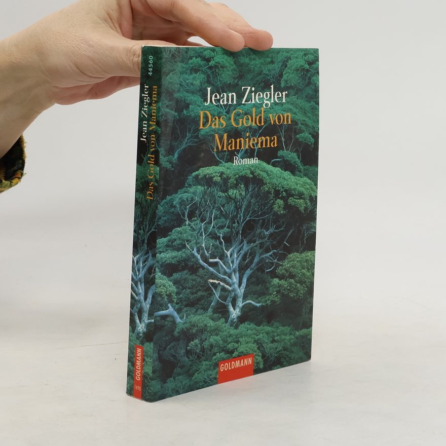 Jean Ziegler Das Gold von Maniema