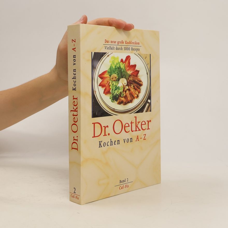 Kolektiv autorů Dr. Oetker Kochen von A-Z 2. Caf-Fis