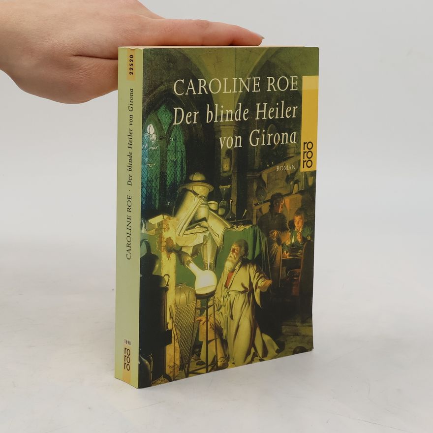 Caroline Roe Der blinde Heiler von Girona
