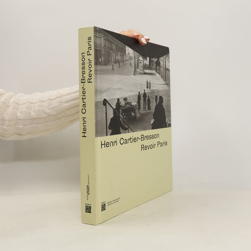 Hélène Studievic Henri Cartier-Bresson. Revoir Paris