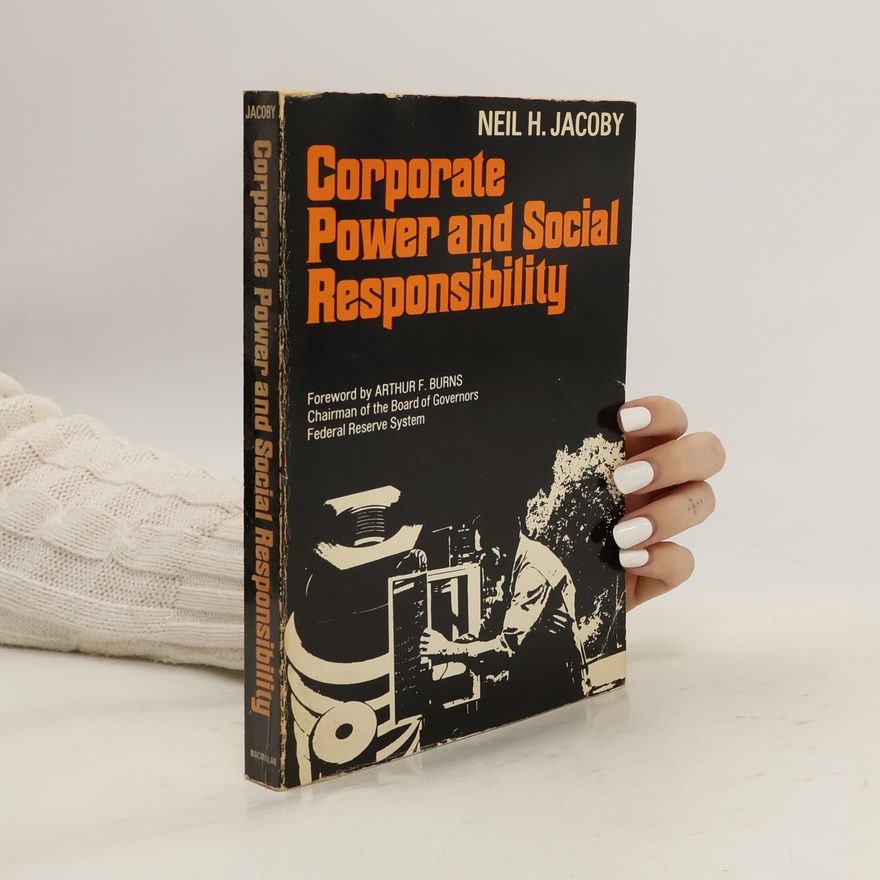 Arthur F. Burns Corporate Power and Social Responsibility