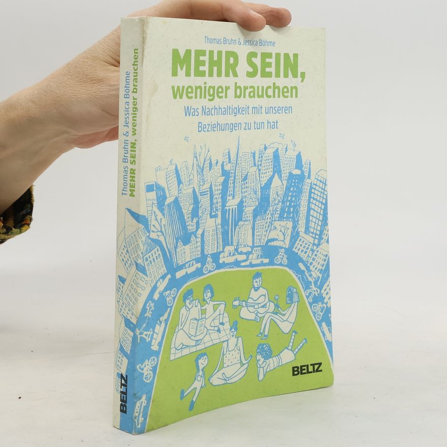 Thomas Bruhn Mehr sein, weniger brauchen