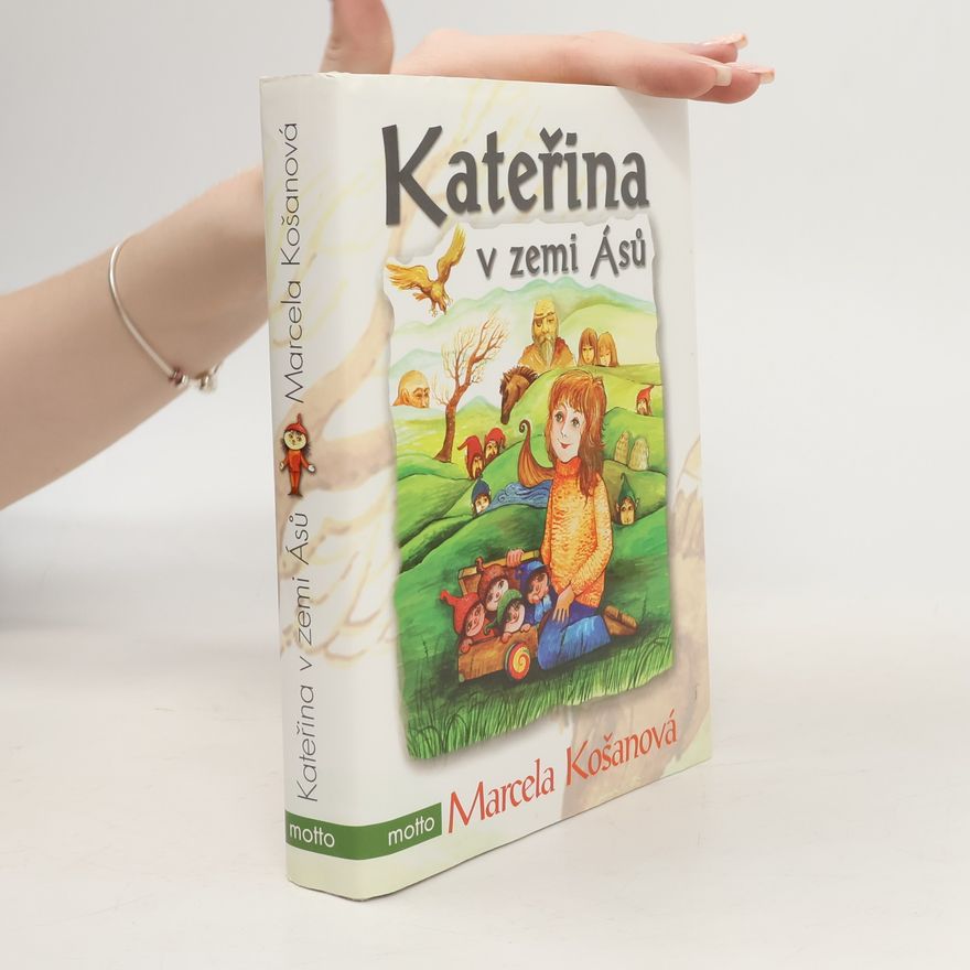 Marcela Košanová Kateřina v zemi Ásů