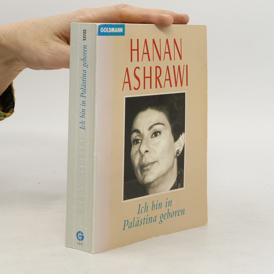 Hanan Ashrawi Ich bin in Palästina geboren