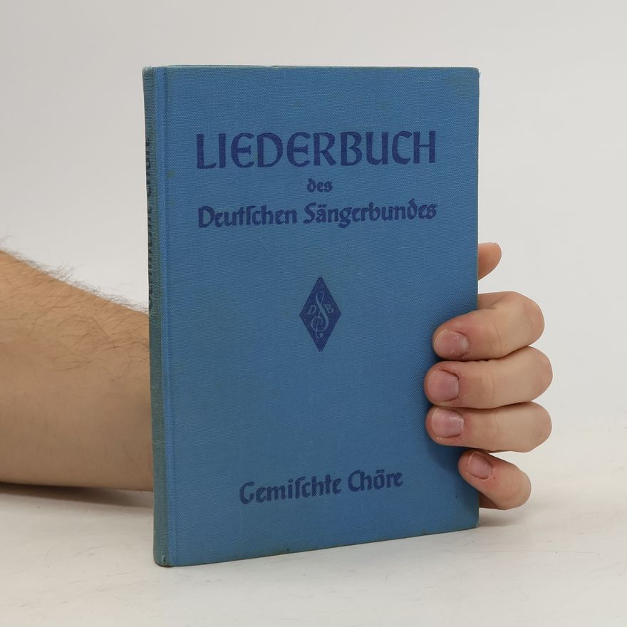 Various authors Liederbuch des Deutschen Sangerbundes. Gemischte Chöre