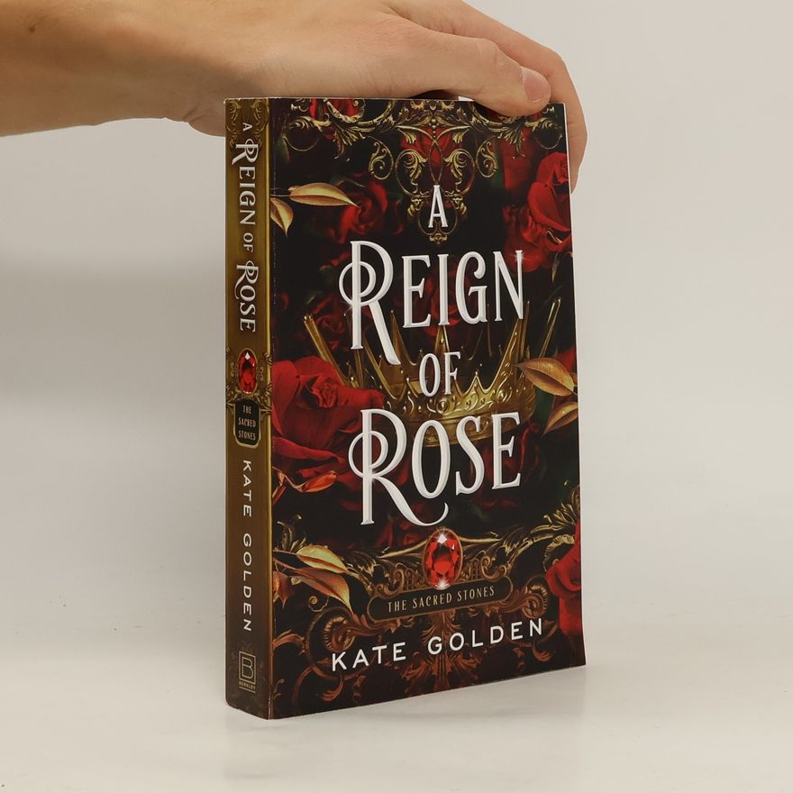 Kate Golden A Reign of Rose
