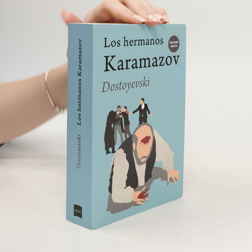 Fjodor Michailowitsch Dostojewski Los hermanos Karamazov