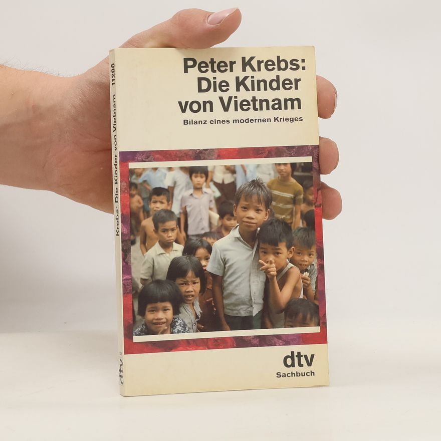 Peter Krebs Die Kinder von Vietnam