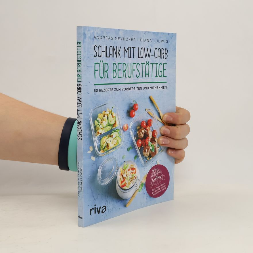Andreas Meyhöfer Schlank mit Low-Carb für Berufstätige