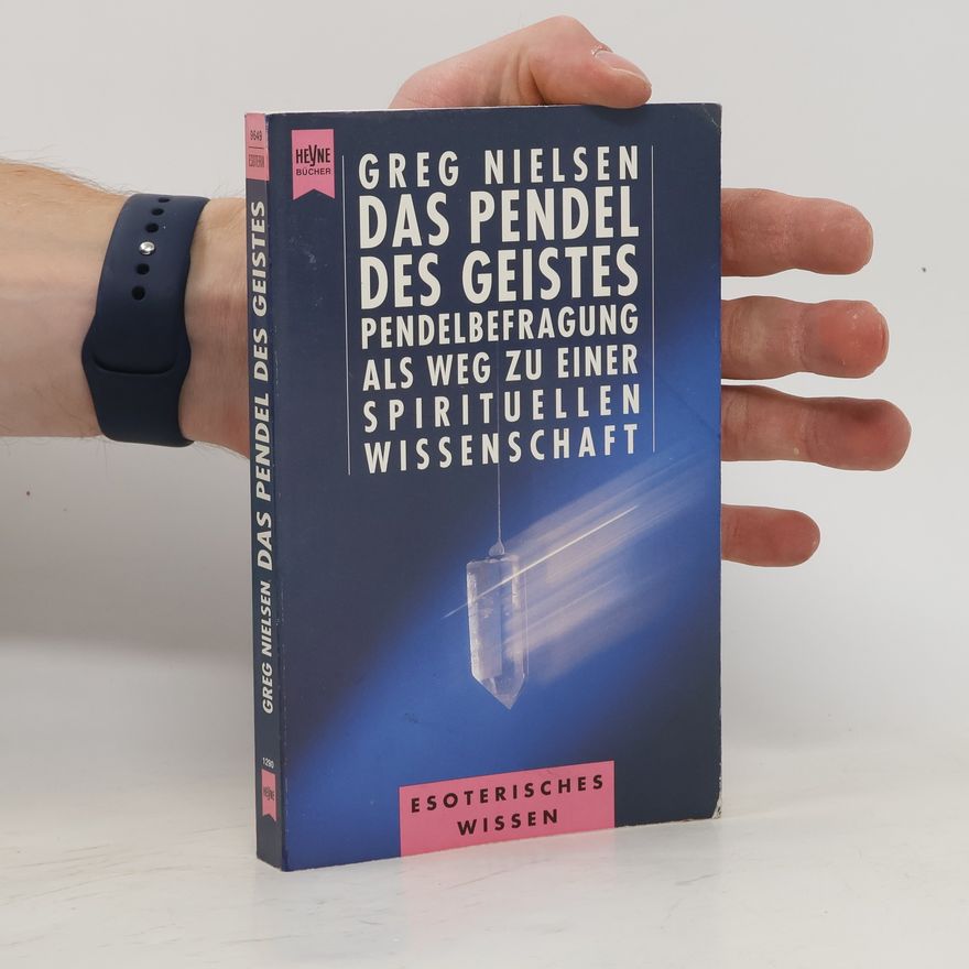 Greg Nielsen Das Pendel des Geistes