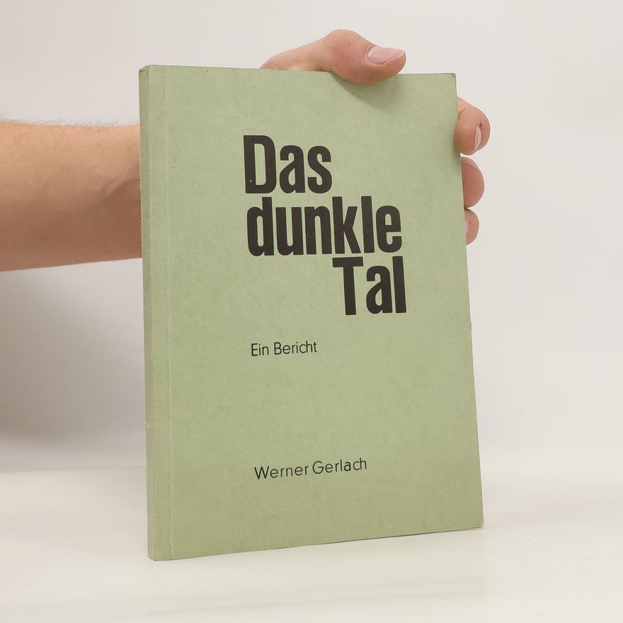 Werner Gerlach Das dunkle Tal