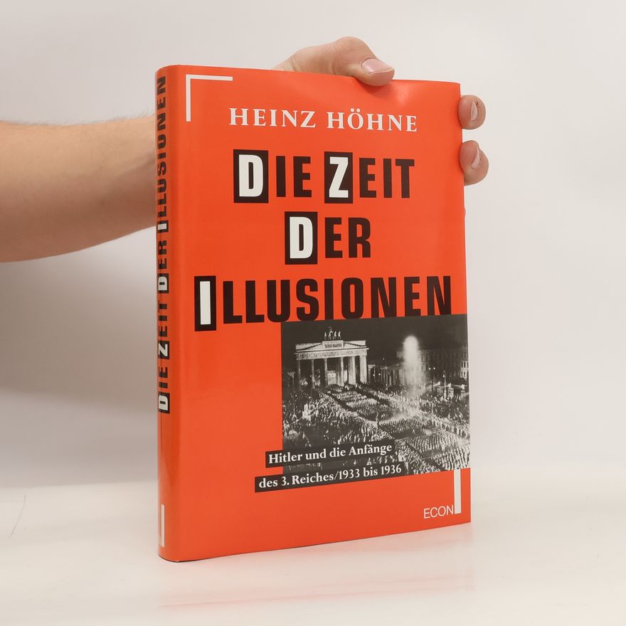 Heinz Höhne Die Zeit der Illusionen