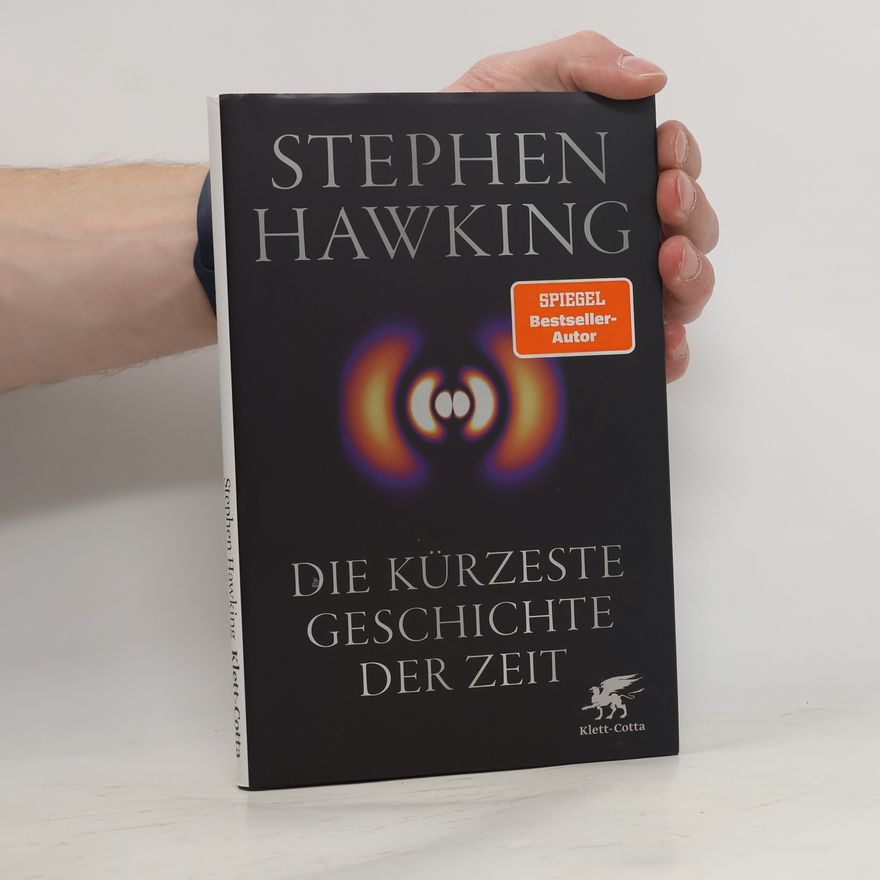 Stephen Hawking Die kürzeste Geschichte der Zeit