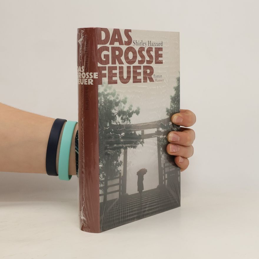 Shirley Hazzard Das grosse Feuer