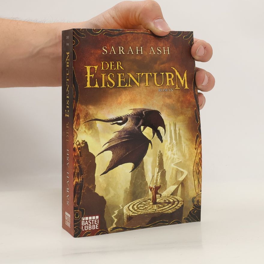 Sarah Ash Der Eisenturm. Roman
