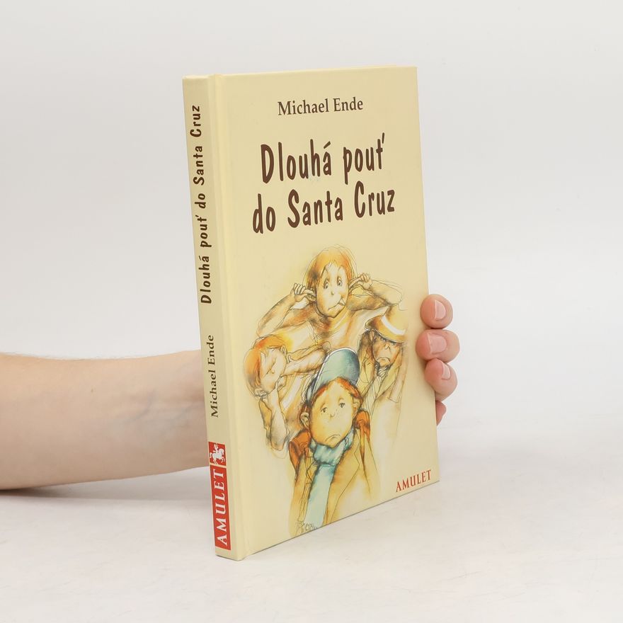 Michael Ende Dlouhá pouť do Santa Cruz