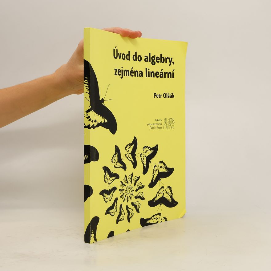 Petr Olšák Úvod do algebry, zejména lineární