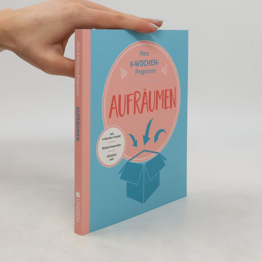 Gabi Raeggel Mein 8-Wochen-Programm. Aufräumen