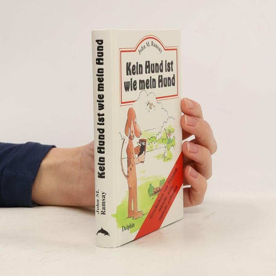 John M. Ramsay Kein Hund ist wie mein Hund