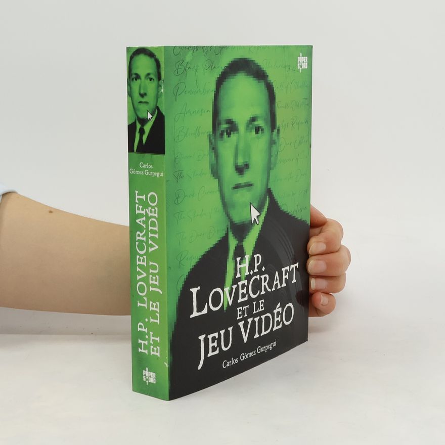 Carlos Gómez Gurpegui H.P. Lovecraft et le jeu vidéo